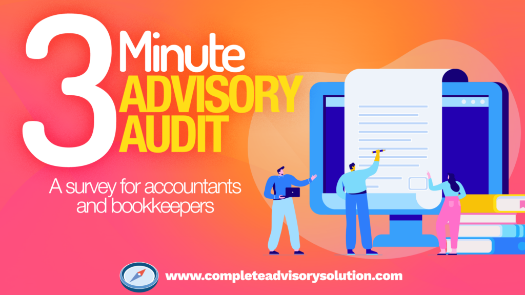 THE 3 MINUTE ADVISORY AUDIT